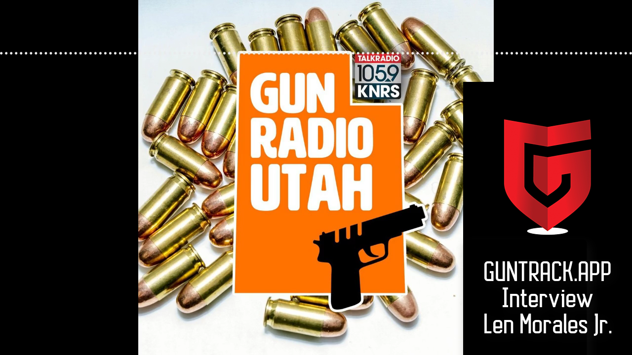 Len Morales Jr Interview with Gun Radio Utah